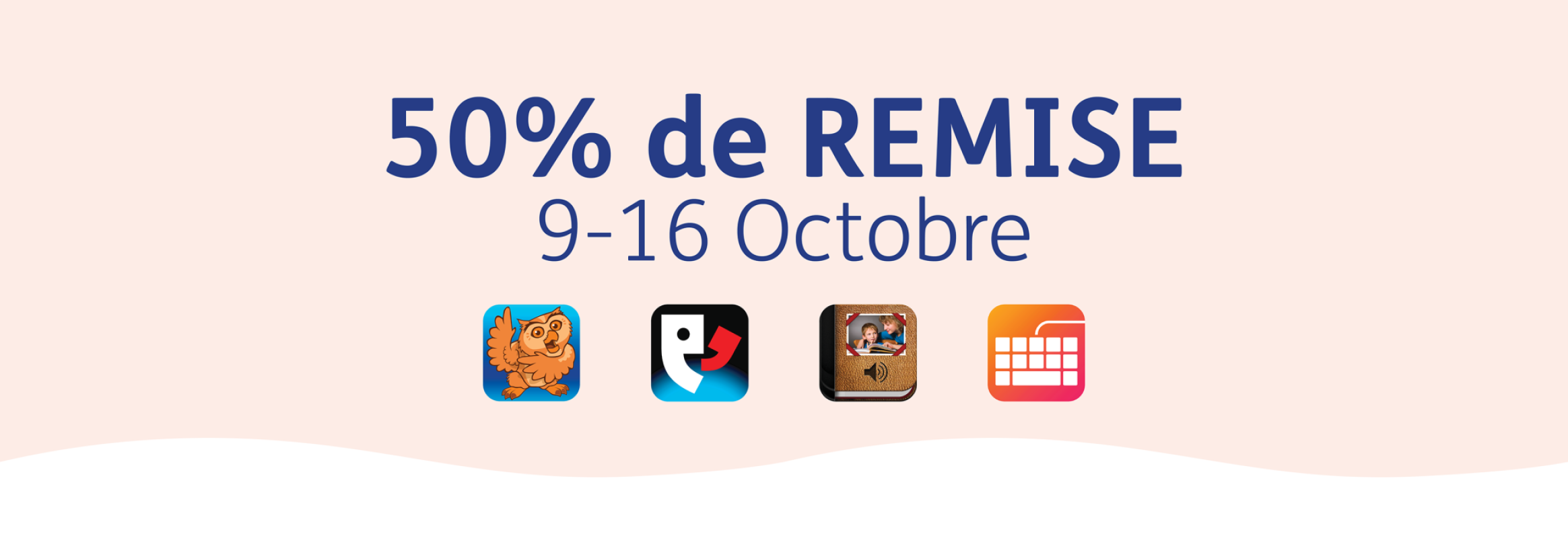 50% de remise 9-16 Octobre Proloquo Proloquo4Text Pictello Keeble