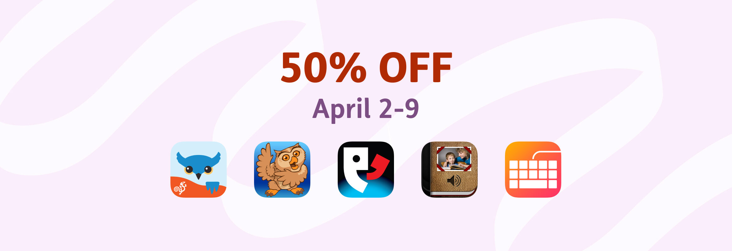 50% off April 2-9 Proloquo, Proloquo2Go, Proloquo4Text,Pictello, Keeble